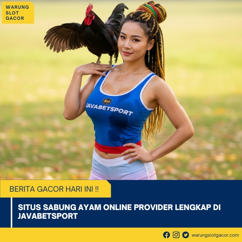 Situs Sabung Ayam Online Provider Lengkap di Javabetsport