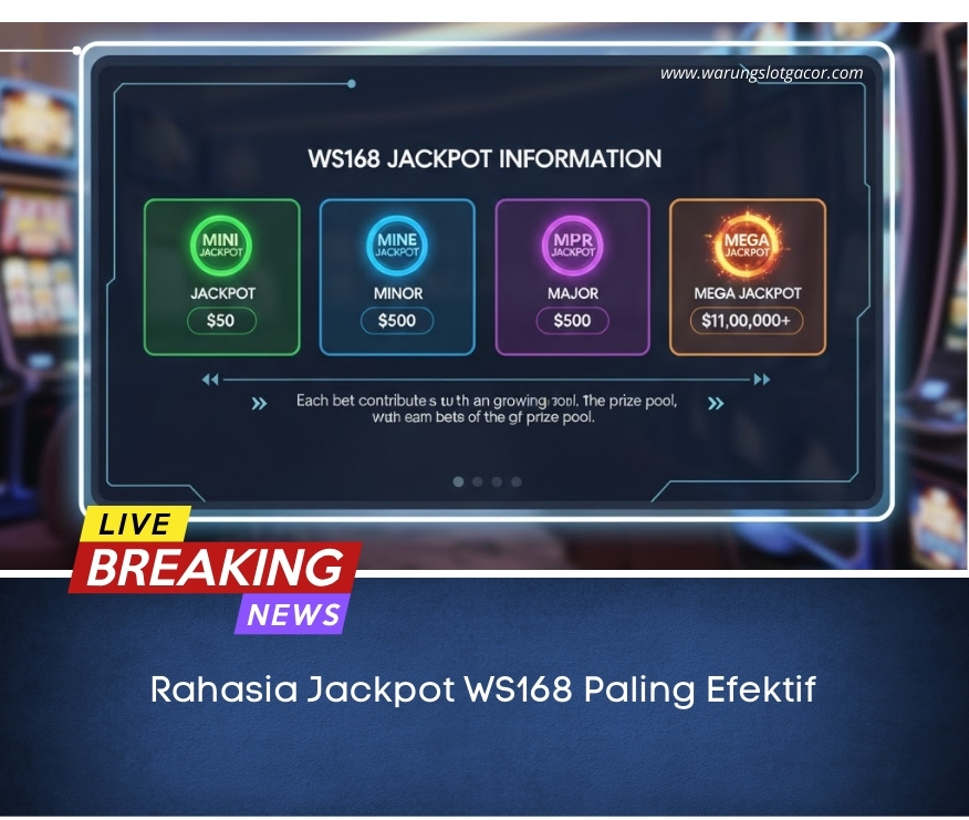 Rahasia Jackpot WS168 Paling Efektif